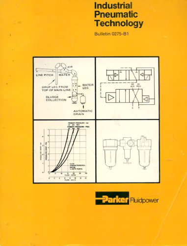 Imagen de archivo de Industrial Pneumatic Technology Bulletin 0275-B1 a la venta por Half Price Books Inc.