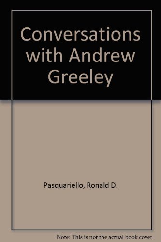 Stock image for Conversations with Andrew Greeley for sale by ThriftBooks-Dallas