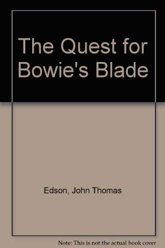 Beispielbild fr The Quest for Bowie's Blade zum Verkauf von Once Upon A Time Books