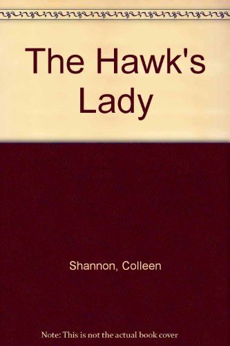 The Hawk's Lady (9781557731586) by Shannon, Colleen