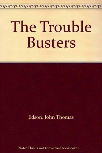The Trouble Busters (9781557732972) by Edson, John Thomas