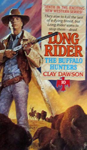 Imagen de archivo de The Buffalo Hunters (Long Rider) a la venta por Vada's Book Store