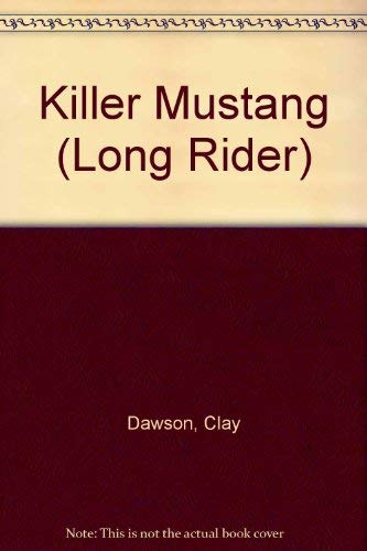 9781557733894: Killer Mustang (Long Rider)