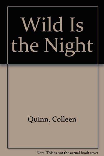 Wild Is the Night (9781557735218) by Quinn, Colleen