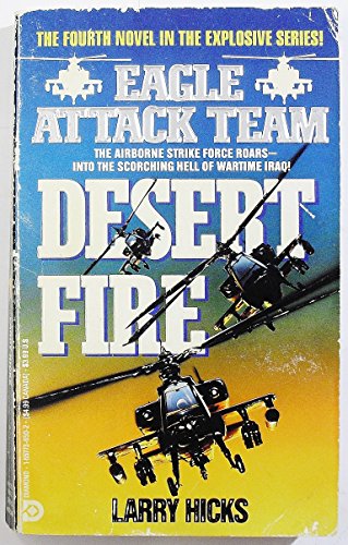 Imagen de archivo de Eagel Attack Team #04: Desert Fire a la venta por ThriftBooks-Dallas