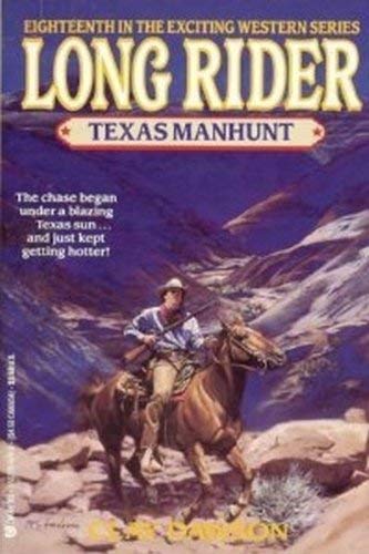 Beispielbild fr Long Rider No. 18: Texas Manhunt zum Verkauf von ThriftBooks-Dallas