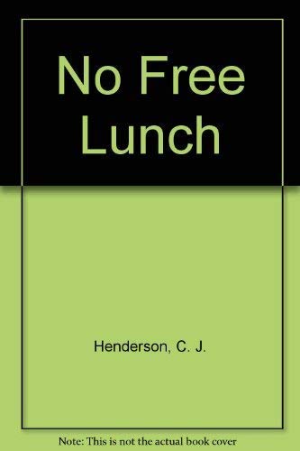 Stock image for No Free Lunch for sale by Once Upon A Time Books