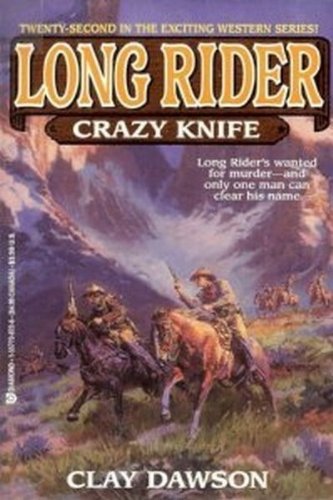 Imagen de archivo de Long Rider #22: Crazy Knife a la venta por ThriftBooks-Dallas