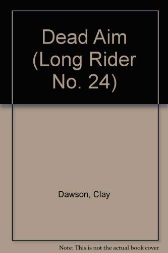 9781557739193: Dead Aim (Long Rider)