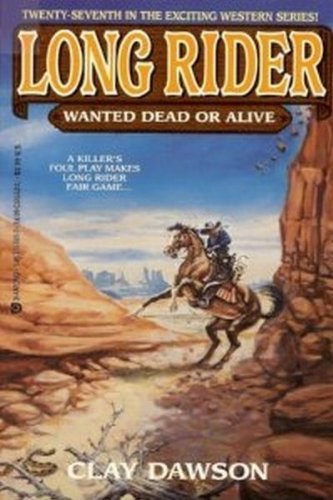 9781557739612: Wanted Dead or Alive: Wanted Dead or Alive (Long Rider)