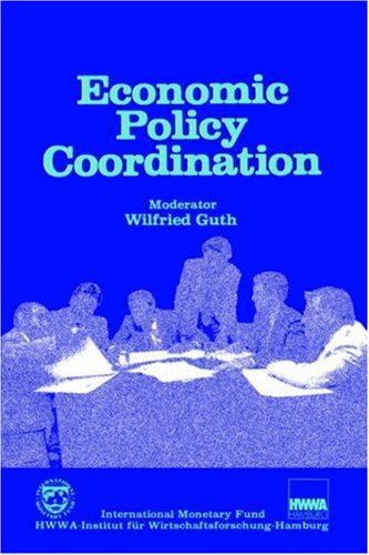 Beispielbild fr Economic Policy Coordination: Proceedings of an International Seminar Held in Hamburg zum Verkauf von Cambridge Rare Books