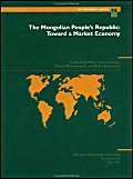 Stock image for The Mongolian People*s Republic: Toward a Market Economy (International Monetary Fund Occasional Paper) for sale by dsmbooks