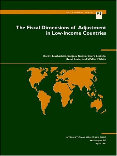 The Fiscal Dimensions of Adjustment in Low-Income Countries (International Monetary Fund Occasional Paper) (9781557752291) by Nashashibi, Karim; Gupta, Sanjeev