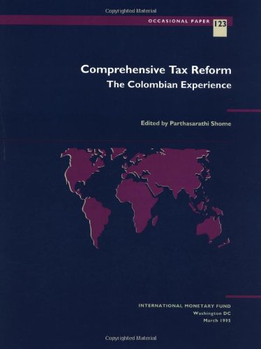 Imagen de archivo de Comprehensive Tax Reform : The Case of Colombia a la venta por Better World Books