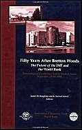 9781557754875: Fifty Years After Bretton Woods: The Future of Imf and the World Bank : Proceedings of a Conference Held in Madrid, Spain September 29-30, 1994