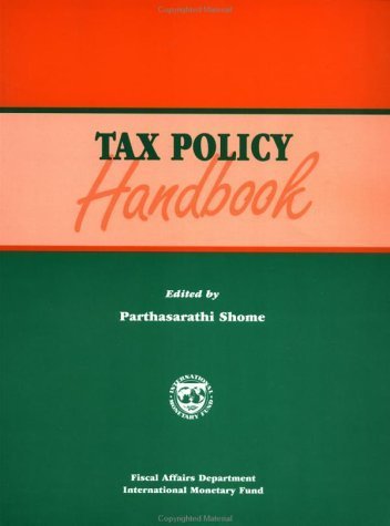 Tax policy handbook (9781557754905) by Parthasarathi Shome
