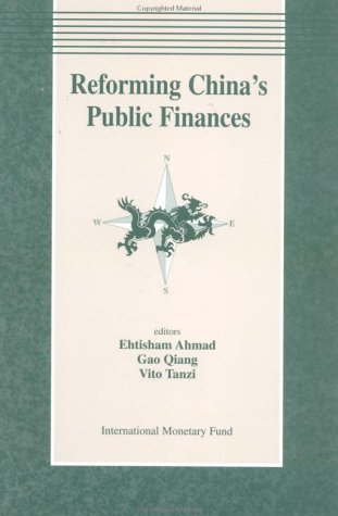 Stock image for Reforming China's Public Finances: Papers Presented at a Symposium Held in Shanghai, China, October 25-28, 1993 for sale by Wonder Book