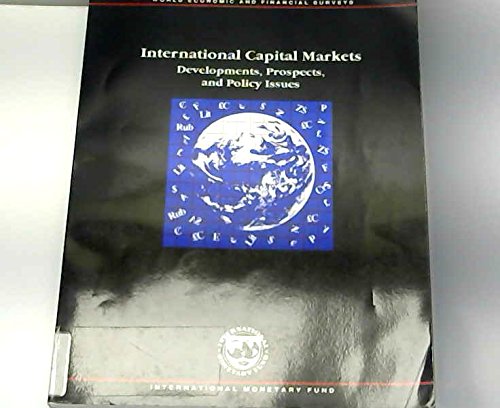 Stock image for International Capital Markets : Developments, Prospects, and Policy Issues for sale by Better World Books