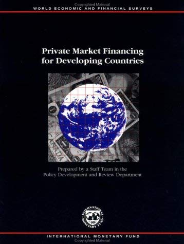 Beispielbild fr Private market financing for developing countries (World economic and financial surveys) zum Verkauf von Irish Booksellers