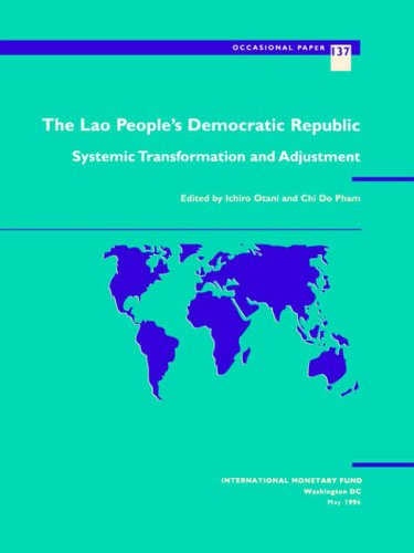 Stock image for The Lao People's Democratic Republic : Systemic Transformation and Adjustment for sale by Better World Books