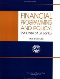 Financial programming and policy: The case of Sri Lanka (9781557755797) by [???]