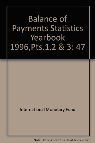Balance of Payments Statistics Yearbook, 1996 (9781557755926) by International Monetary Fund