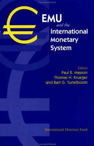 Beispielbild fr Emu and the International Monetary System: Proceedings of a Conference Held in Washington Dc on March 17-18, 1997, cosponsored by the Foundation Camille Gutt and the IMF zum Verkauf von Chapter 1