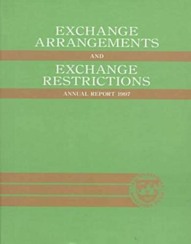 Beispielbild fr Exchange Arrangements and Exchange Restrictions : Annual Report zum Verkauf von Better World Books