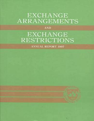 Imagen de archivo de Exchange Arrangements and Exchange Restrictions : Annual Report a la venta por Better World Books