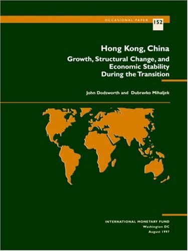 Beispielbild fr Hong Kong, China: Growth, Structural Change and Economic Stability during the Transition (Occasional Paper (Intl Monetary Fund)) (International Monetary Fund Occasional Paper) zum Verkauf von WorldofBooks