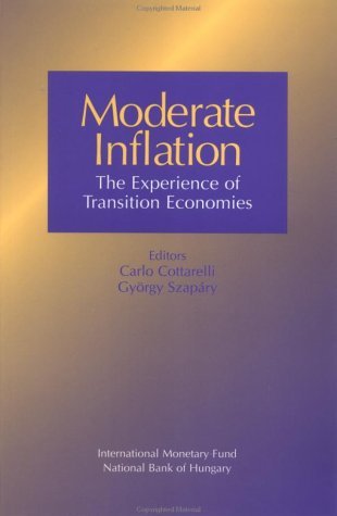 Stock image for Moderate inflation : the experience of transition economies. for sale by Kloof Booksellers & Scientia Verlag
