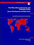 Beispielbild fr The West African Economic and Monetary Union : Recent Developments and Policy Issues zum Verkauf von Better World Books Ltd