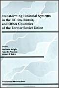 Beispielbild fr Transforming Financial Systems in the Baltics, Russia, and Other Countries of the Former Soviet Union zum Verkauf von Wonder Book