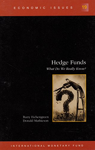 Hedge Funds: What Do We Really Know? (Economic Issues) (9781557758491) by Barry Eichengreen; Donald Mathieson