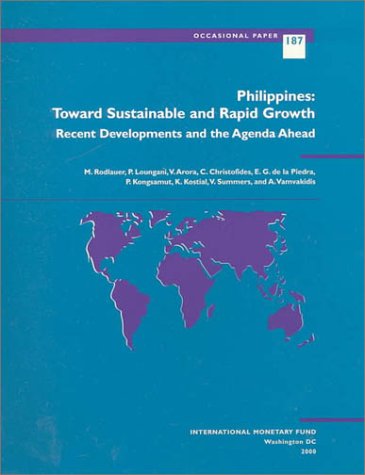 9781557758613: Philippines: Toward Sustainable and Rapid Growth : Recent Developemnts and the Agenda Ahead: Toward Sustainable and Rapid Growth - Recent Developments and the Agenda Ahead: No. 187