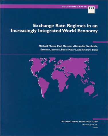 Stock image for Exchange Rate Regimes in an Increasingly Integrated World Economy (International Monetary Fund Occasional Paper) for sale by Phatpocket Limited