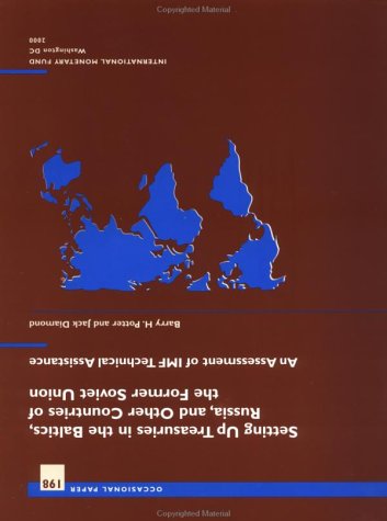 Beispielbild fr Setting Up Treasuries in the Baltics, Russia, and Other Countries of the Former Soviet Union: An Assessment of Imf Technical Assistance (Occasional Paper (International Monetary Fund), Band 198) zum Verkauf von Buchpark