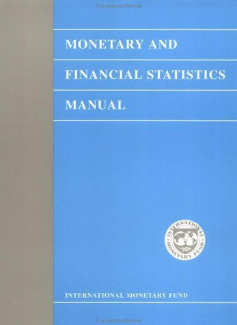 Monetary and Financial Statistics Manual (9781557759740) by International Monetary Fund
