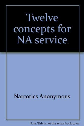 Twelve concepts for NA service (9781557761507) by Narcotics Anonymous