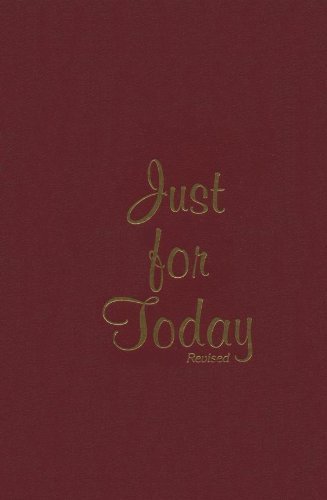 9781557762177: Just For Today, Revised: Gift Edition by Narcotics Anonymous (2008) Hardcover