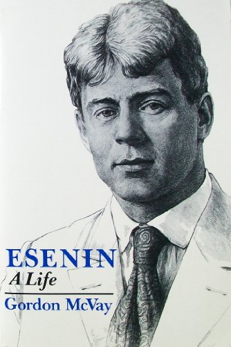 Stock image for Esenin: A Life for sale by ThriftBooks-Dallas