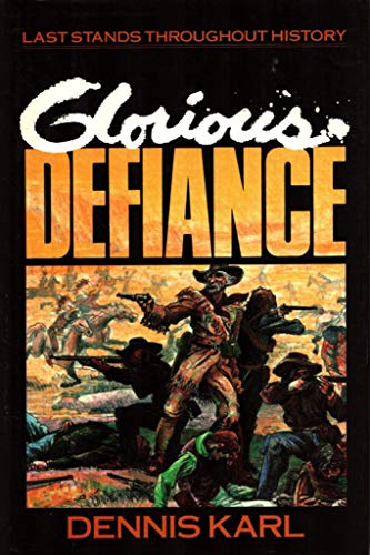 Imagen de archivo de Glorious Defiance a la venta por Ken's Book Haven