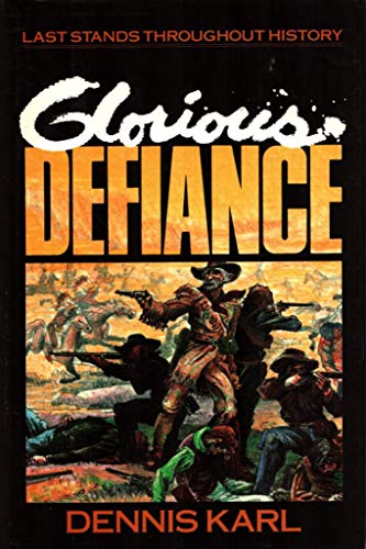 Stock image for Glorious Defiance for sale by Ken's Book Haven