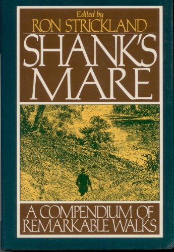 Beispielbild fr Shank's Mare : A Compendium of Remarkable Walks zum Verkauf von Better World Books: West