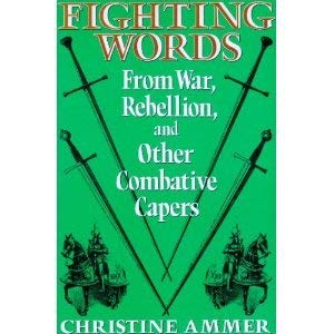 Beispielbild fr Fighting Words: From War, Rebellion and Other Combative Capers zum Verkauf von The Warm Springs Book Company