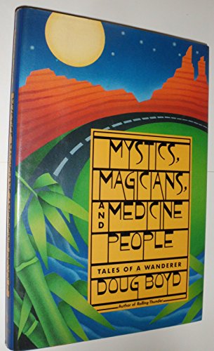 Beispielbild fr Mystics, Magicians and Medicine People : Tales of a Wanderer zum Verkauf von Better World Books