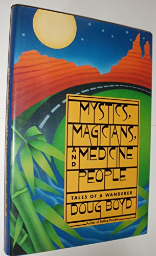 Stock image for Mystics, Magicians and Medicine People : Tales of a Wanderer for sale by Better World Books