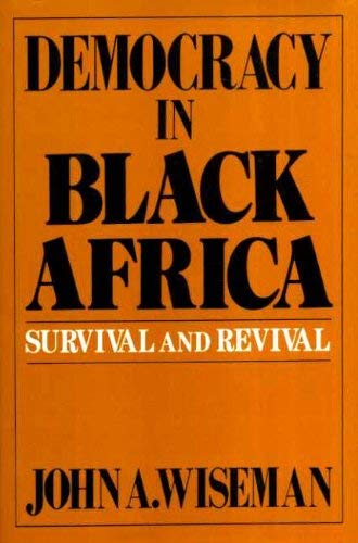 9781557781406: Democracy in Black Africa: Survival and Revival