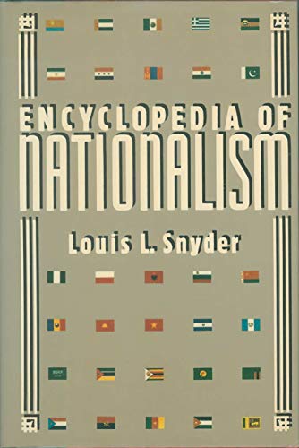 Encyclopedia of Nationalism (9781557781673) by Snyder, Louis Leo