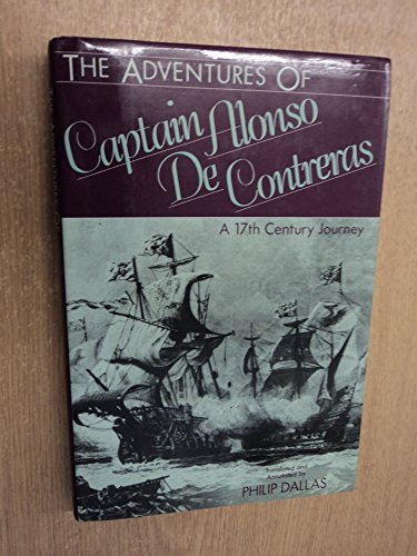 Imagen de archivo de The Adventures of Captain Alonso De Contreras: A 17th Century Journey (English and Spanish Edition) a la venta por GF Books, Inc.